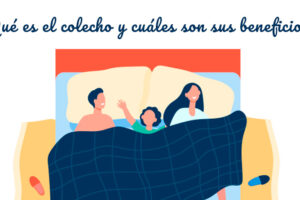 ¿Qué es el colecho y cuáles son sus beneficios?